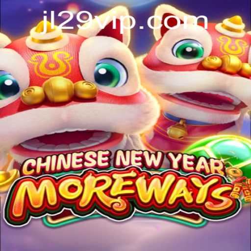 An Insight into CHINESENEWYEARMOREWAYS: The Innovative Game on JL29.COM