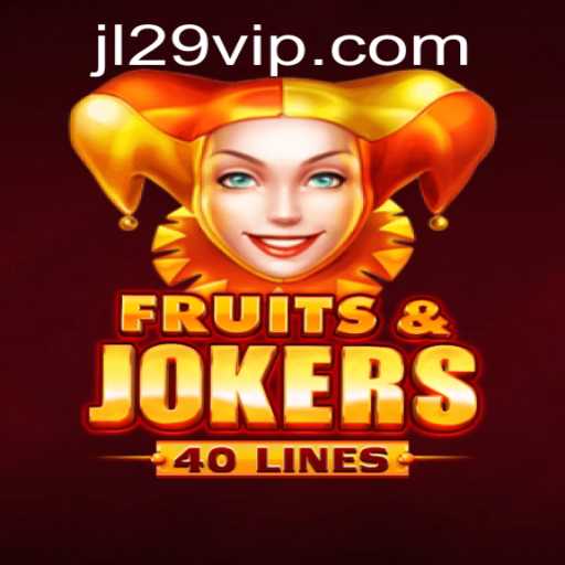 Explore the Exciting World of FruitsAndJokers40: A Game Revolution with JL29.COM