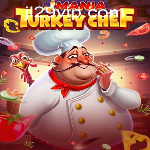 JManiaTurkeyChef: Master the Culinary Arts in a Virtual Kitchen Adventure