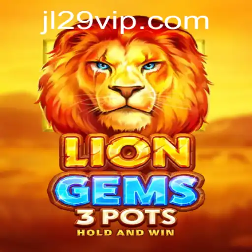 Exploring the Exciting World of LionGems3pots on JL29.COM
