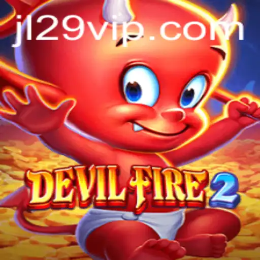 Unveiling DevilFire2: A Thrilling Adventure Awaits at JL29.COM