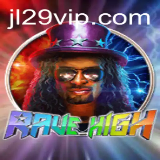 RaveHigh: A Thrilling Adventure in the World of JL29.COM