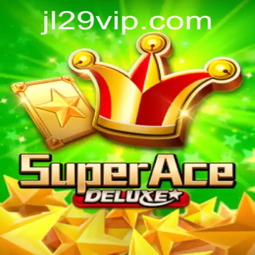 Explore the Thrill of SuperAceDeluxe and the Excitement of JL29.COM
